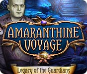Amaranthine Voyage: Legacy of the Guardians